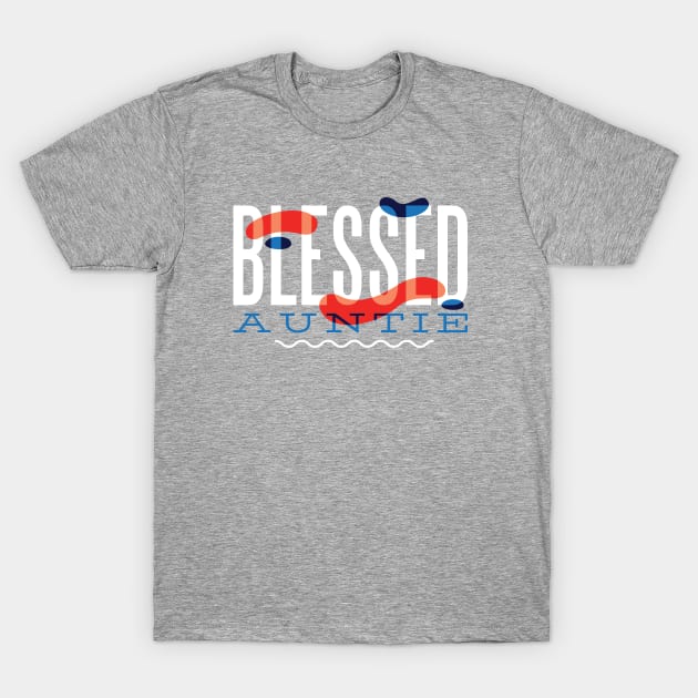 Blessed Auntie T-Shirt by JoeColors